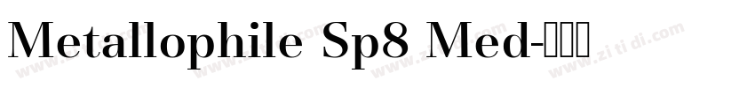 Metallophile Sp8 Med字体转换